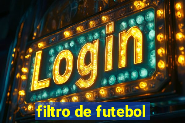 filtro de futebol